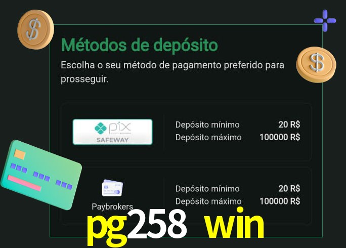 O cassino pg258 win oferece uma grande variedade de métodos de pagamento